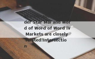 Starterrader Startrader Star Mai and Word of Word of Word IV Markets are closely related!Intersection